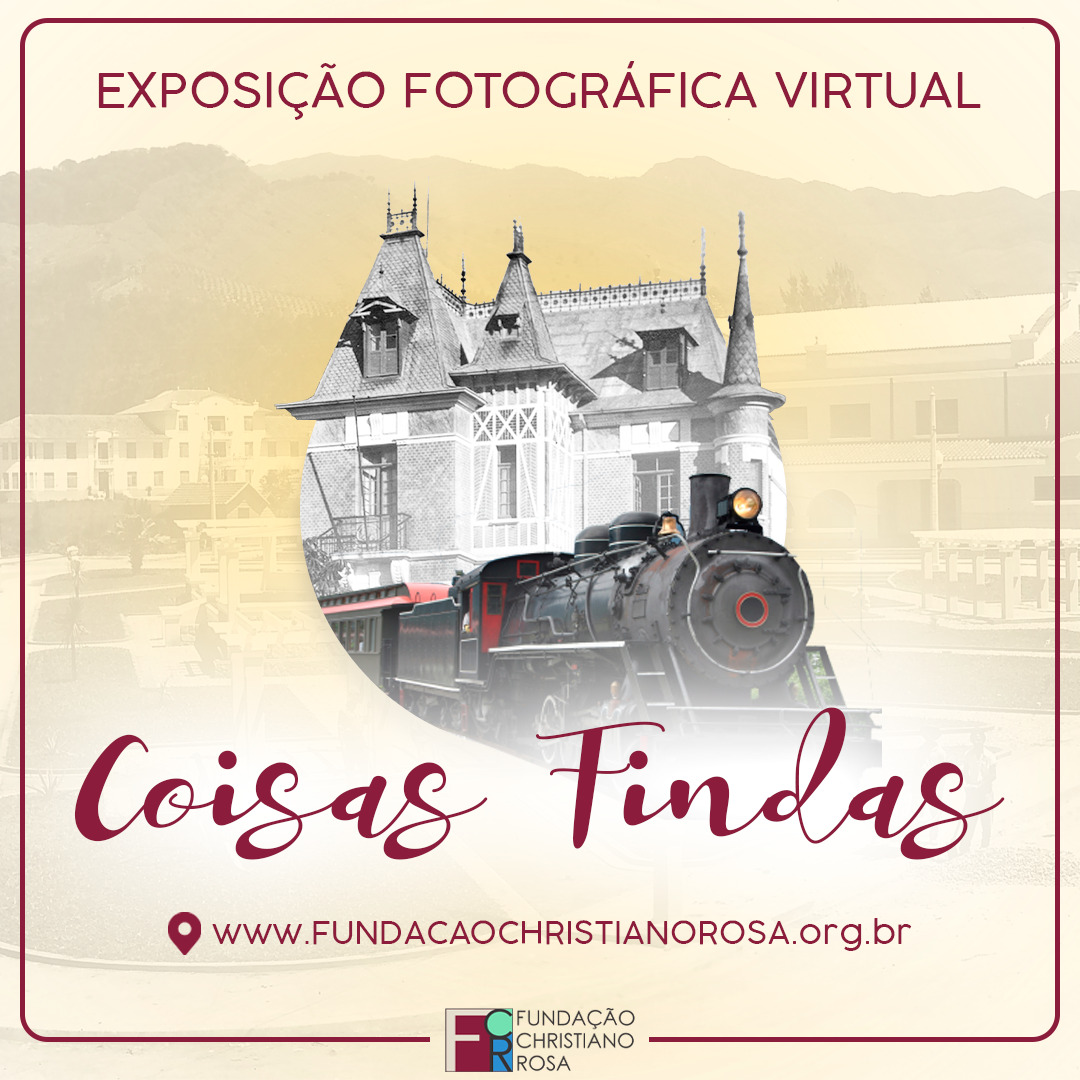 Coisas Findas - Fundação Christiano Rosa