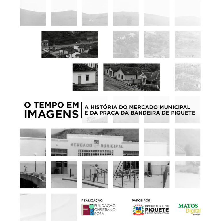 O Tempo em Imagens – A história do Mercado Municipal e da Praça da Bandeira de Piquete
